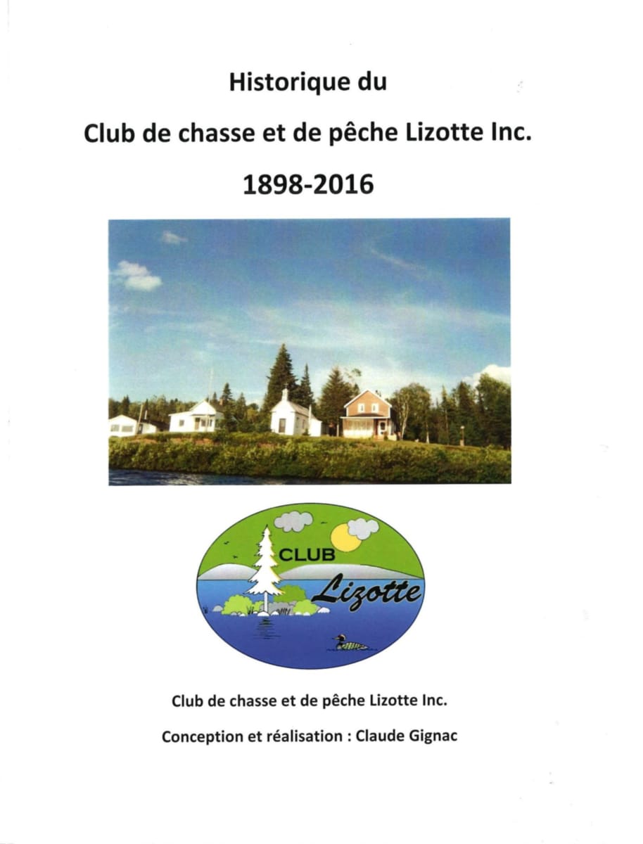 Historique du Club de chasse et de pêche Lizotte Inc. 1998-2016 - Centre d’archives et Société d’Histoire Domaine-du-Roy